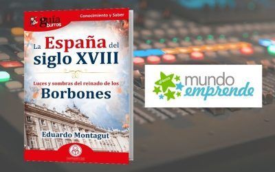 El ‘GuíaBurros: La España del Siglo XVIII’ en Mundo Emprende